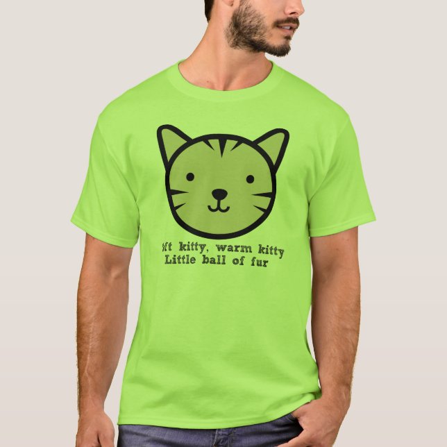 Soft Kitty, Warm Kitty, Little Ball of Fur T-Shirt (Front)
