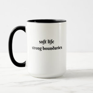 soft life strong boundaries mug