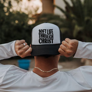 Soft Life Through Christ Trucker Hat