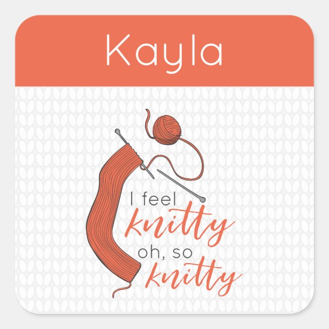 Soft Orange  I Feel Knitty, Oh So Knitty Square Sticker (Front)