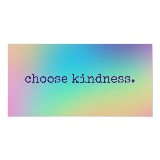 Soft Prismatic Rainbow Gradient "Choose Kindness" Poster (Front)