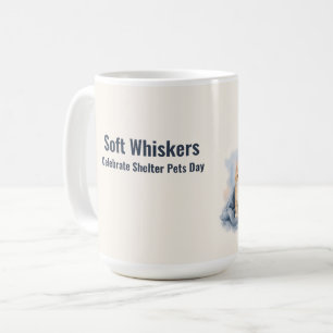 Soft Whiskers Celebrate Shelter Pets Day Coffee Mug