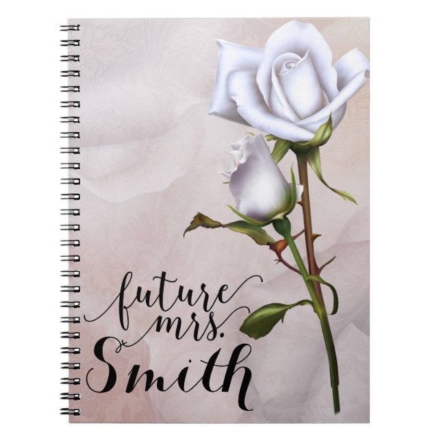 Soft White Roses Elegant Shabby Chic Future Mrs. Spiral Notebook (Front)