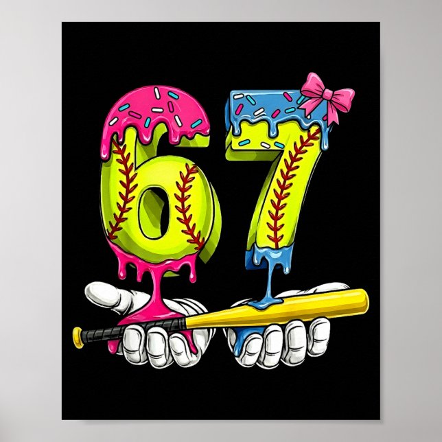 Softball 67 Ice Cream Drip Six Seven Boys Funny Me Poster (Front)