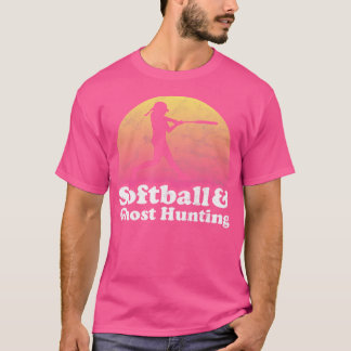 Softball And Ghost Hunting Women Or Girls Ghost Hu T-Shirt