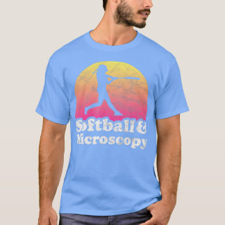 Softball and Microscopy Women or Girls  T-Shirt