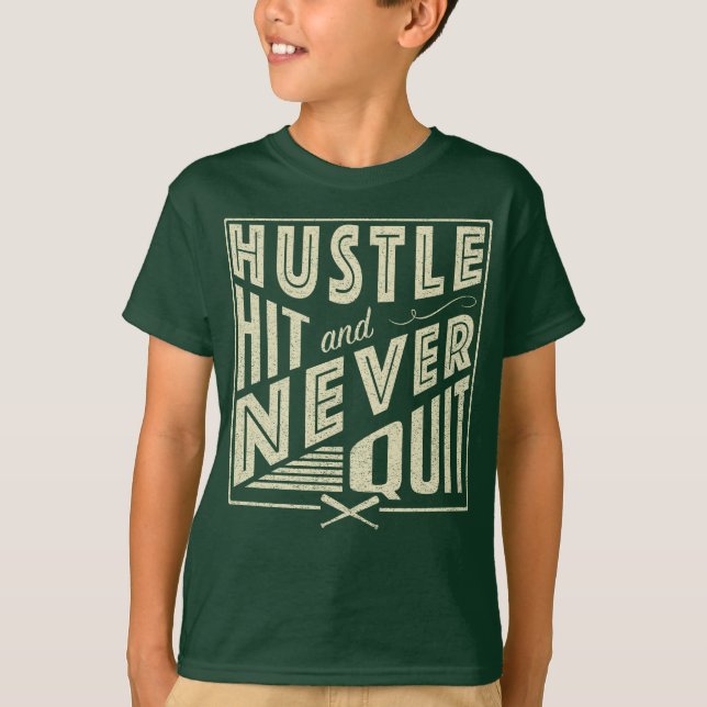 Softball Baseball Hustle Hit & Never Quit T-Shirt (Front)
