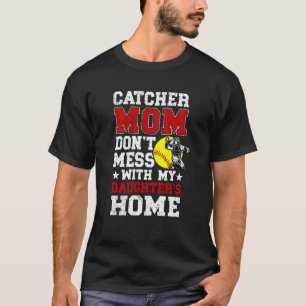 Softball Catcher Mum Funny Softball Catcher Mama T-Shirt