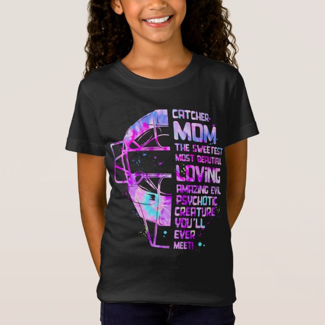 Softball Catcher Mum The Sweetest Most Beautiful L T-Shirt (Front)