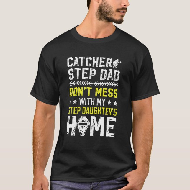 Softball Catcher Step-Dad Funny Softball Catcher S T-Shirt (Front)