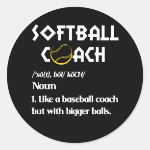 Softball Coach Definition Like Baseball Bal Classic Round Sticker