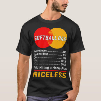 Softball Dad My Kid Hitting A Home Run Priceless T-Shirt