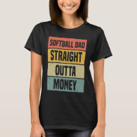 Softball Dad Straight Outta Money Baseball Proud F