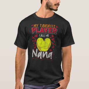 Softball Grandma My Favourite Player Calls Me Nana T-Shirt