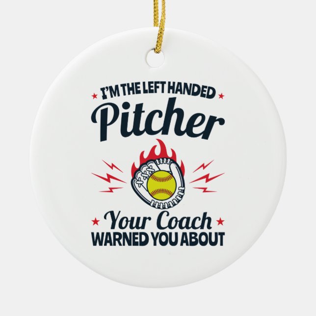 Softball I'm the Left Handed Pitcher Funny Ceramic Tree Decoration (Front)