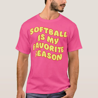 softball is my favourite season 2 T-Shirt