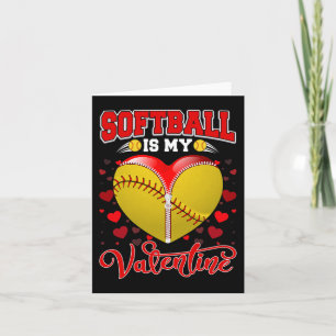 Softball Is My Valentine Softball Ball Heart Valen Card