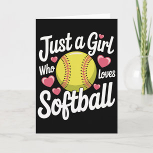 Softball Just A Girl Who Loves Softball Card