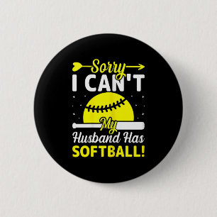 Softball Lover Wife - Sorry I Can't My Husband Has 6 Cm Round Badge
