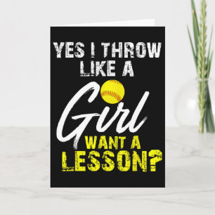 Softball Lovers S Gifts Yes I Throw Like A Girl Wa Card