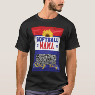Softball Mama Always Salty Mom Sunflower Seed Pla T-Shirt