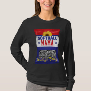 Softball Mama Always Salty Mom Sunflower Seed  Pla T-Shirt