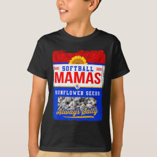 Softball Mamas And Sunflower Seeds Always Salty Sh T-Shirt