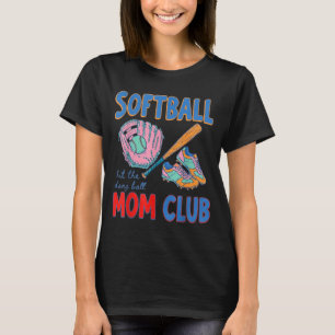 Softball mom club hit the dang ball  T-Shirt