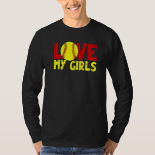Softball Mom Dad Cute Fathers Day Love My Girls   T-Shirt