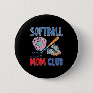 Softball mum club hit the dang ball 6 cm round badge
