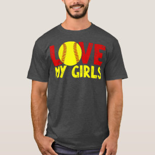 Softball Mum Dad Cute Fathers Day Love My Girls T-Shirt