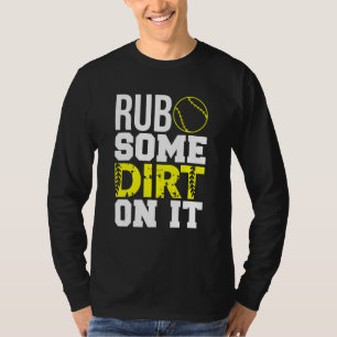 Softball Mum Dad Shirt Rub Some Dirt On It