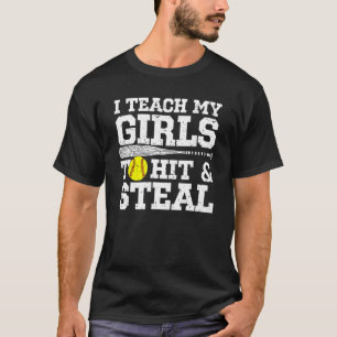 Softball Mum  I Teach My Girls To Hit And Steal T-Shirt