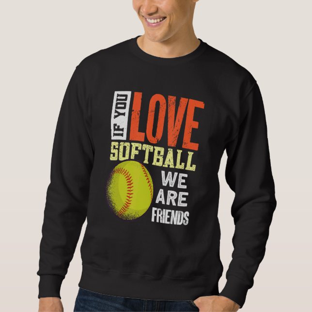 Softball Outfit   Softball Player Softball Sweatshirt (Front)