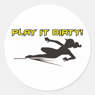 Softball Play if Dirty Classic Round Sticker