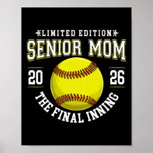 Softball Senior Mum The Final Inning 2026 Graduati Poster