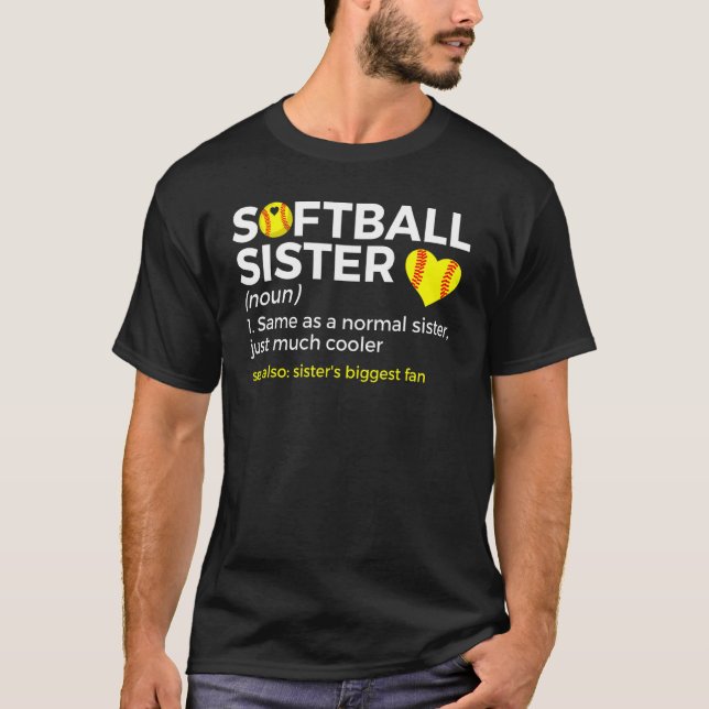 Softball Sister Definition Sister's Biggest Fan T-Shirt (Front)