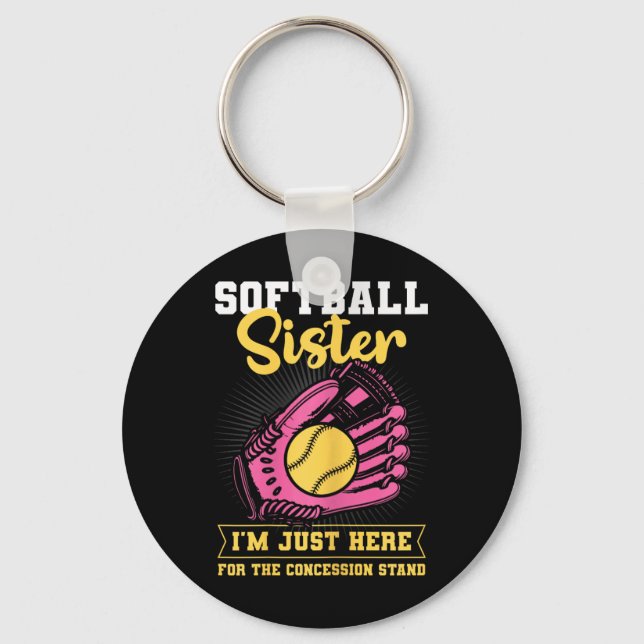 Softball Sister I'm Just Here For Concession Stand Key Ring (Front)