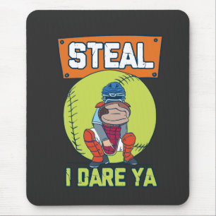 Softball - Steal I Dare Ya Mouse Pad