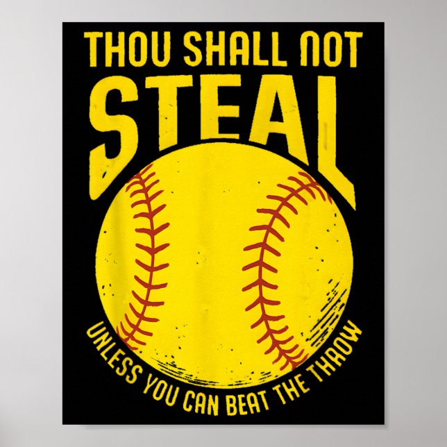 Softball Thou Shall Not Steal Funny Player Tee  Poster (Front)
