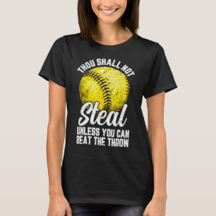 Softball Thou Shall Not Steal Unless You Can Beat T-Shirt