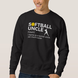 Softball Uncle Definition Sweatshirt