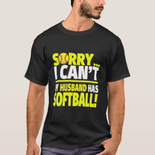 Softball Wife Hoodie - Sorry I Can'T My Husband Ha T-Shirt