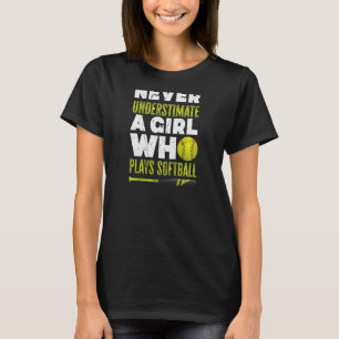 Softballer Never Underestimate A Girl Who Plays So T-Shirt