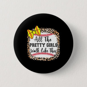 Softll Bow All The Pretty Girls Walk Like This Cut 6 Cm Round Badge