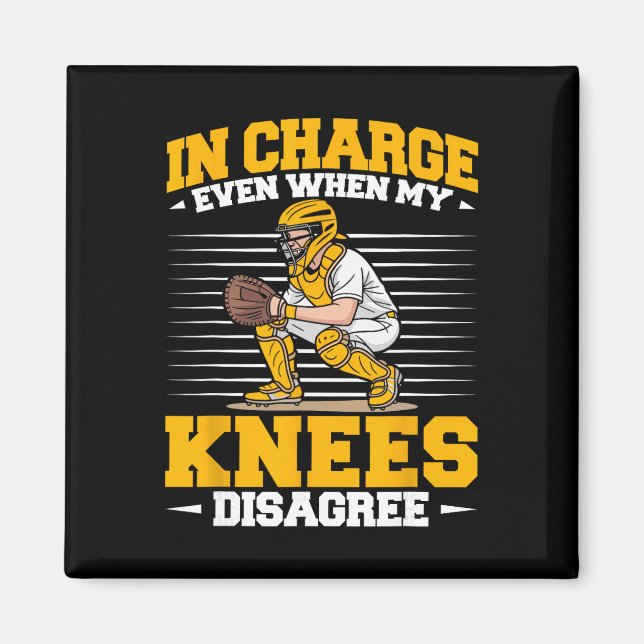 Softll Catcher In Charge Even When Knees Softll Mo Magnet (Front)