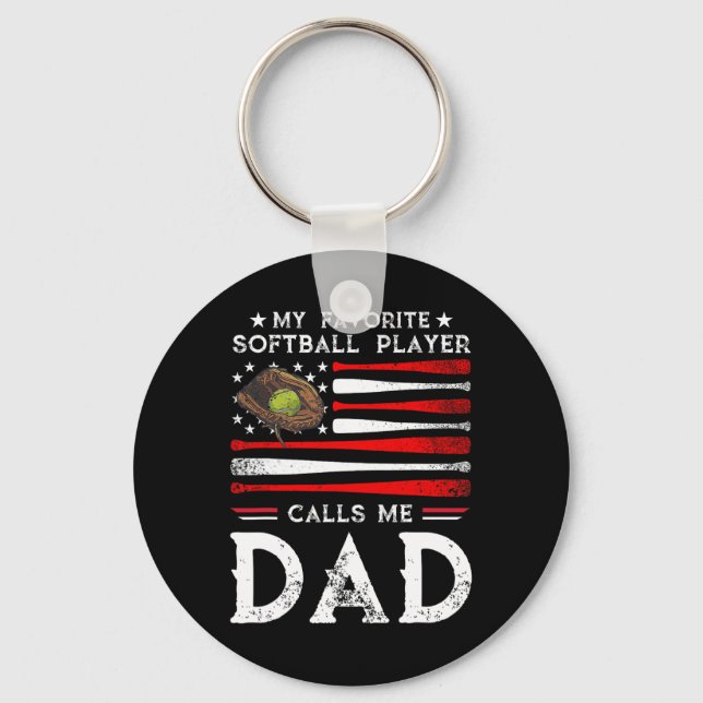 Softll Dad My Favorite Softll Player Calls Me Dad  Key Ring (Front)