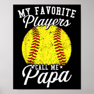 Softll Dads My Favorite Softll Player Calls Me Pap Poster