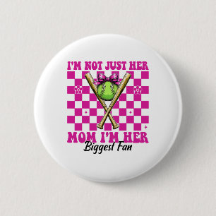 Softll Mum Mama I'm Not Just Her Mum I'm Her Bigge 6 Cm Round Badge