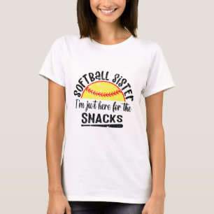 Softll Sister Just Here For The Snacks Funny Softl T-Shirt